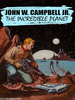 cover image of The Incredible Planet. Illustrated